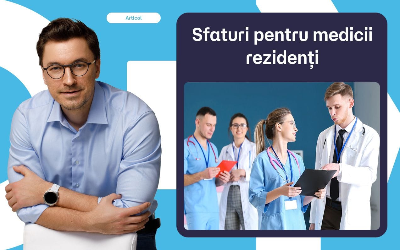 Sfaturi pentru medicii rezidenți