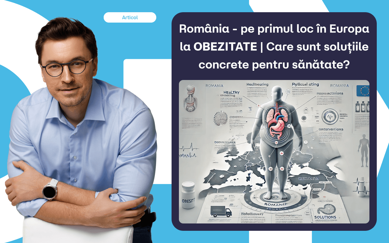 România – pe primul loc în Europa la OBEZITATE | Care sunt soluțiile concrete pentru sănătate?