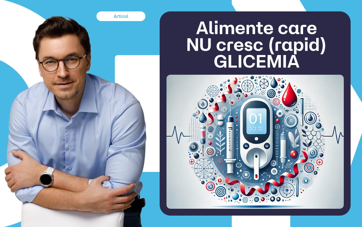 Alimente care NU cresc glicemia (rapid)