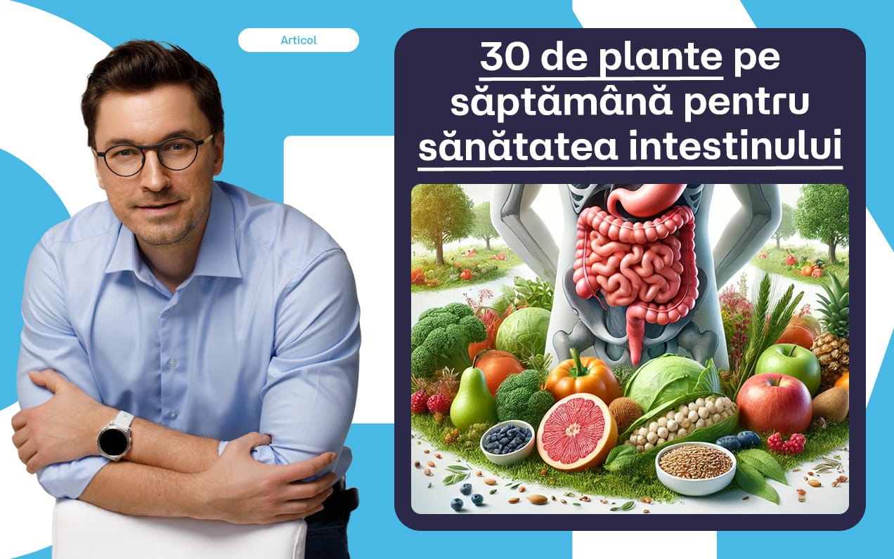 30 de plante pe săptămână pentru sănătatea intestinului