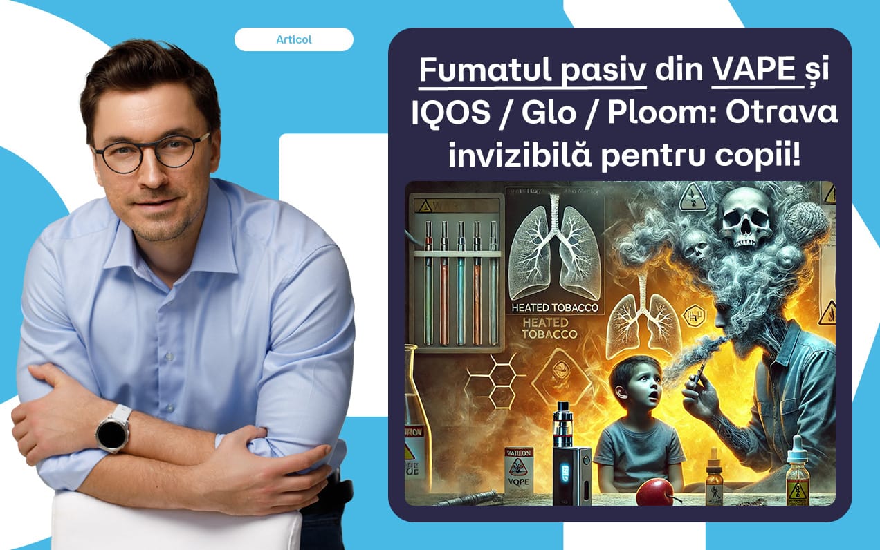 Fumatul pasiv din VAPE și dispozitive cu tutun încălzit – Pericolul invizibil care ne otrăvește copiii.