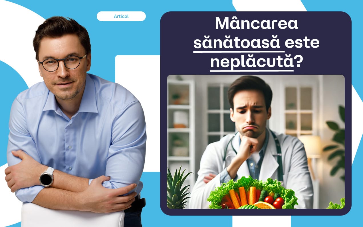 Mâncarea sănătoasă nu este la fel de gustoasă?