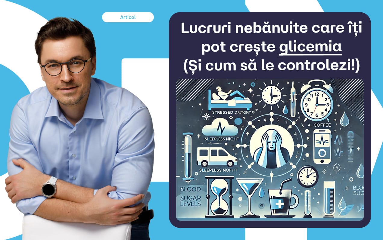 Lucruri nebănuite care îți pot crește glicemia (Și cum să le controlezi!)