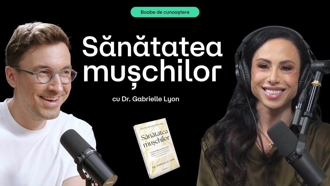 Cum să crești MASA MUSCULARĂ | BOABE DE CUNOAȘTERE | cu Dr. Gabrielle Lyon