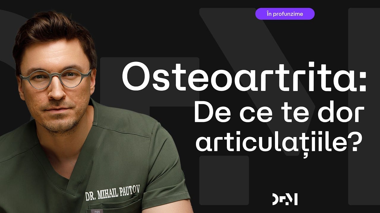 Ce este OSTEOARTRITA și cum o ții sub control?