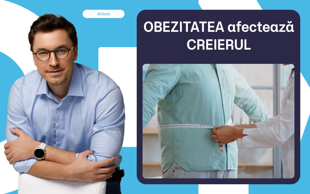 Obezitatea nu afectează doar silueta, ci și creierul