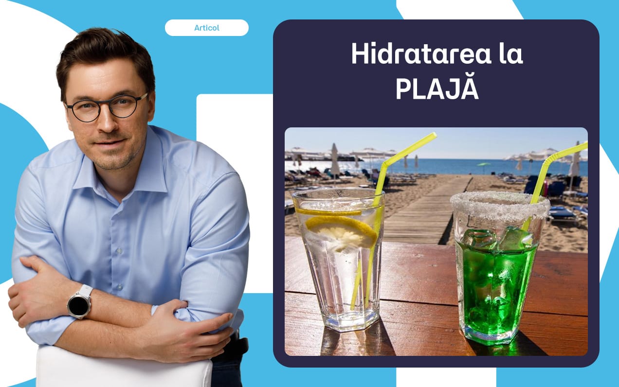 Ce trebuie să știi despre hidratarea la plajă