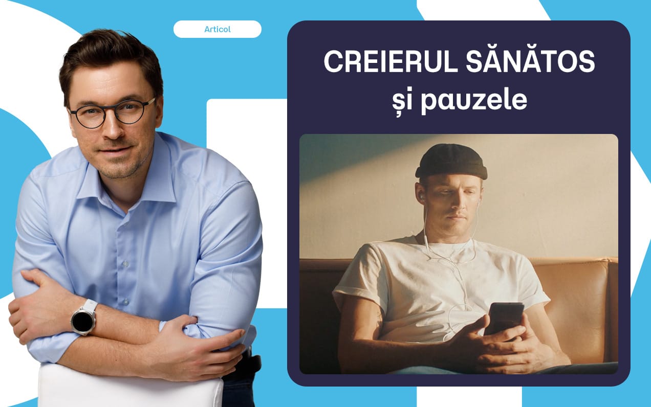 Creierul tău are nevoie de pauze