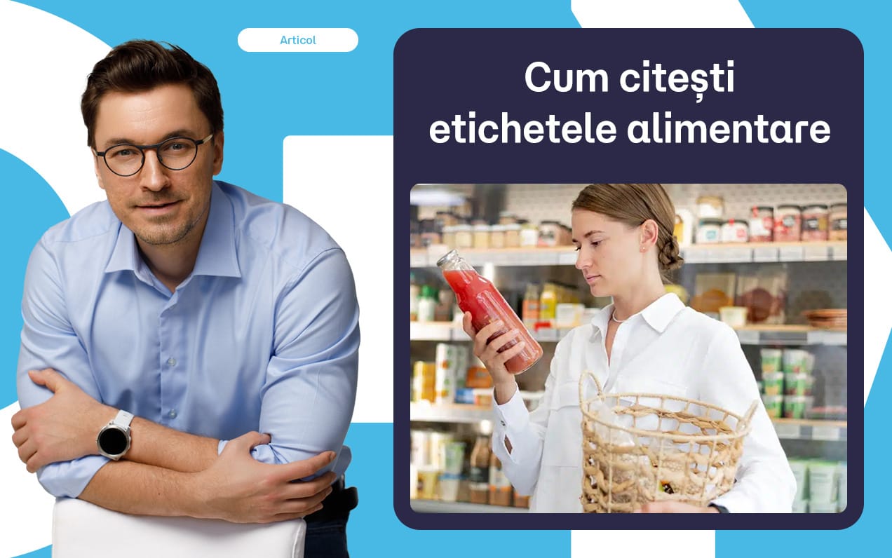Cum citești etichetele alimentare fără să te lași păcălit