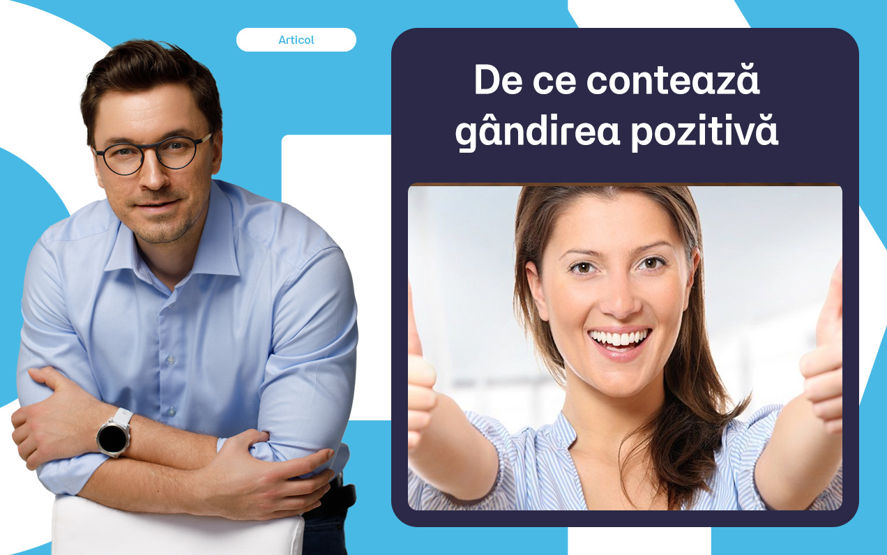 Gândirea pozitivă explicată: de ce contează mai mult decât crezi