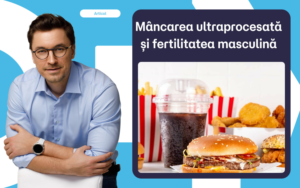 Alimentele ultra-procesate scad fertilitatea masculină