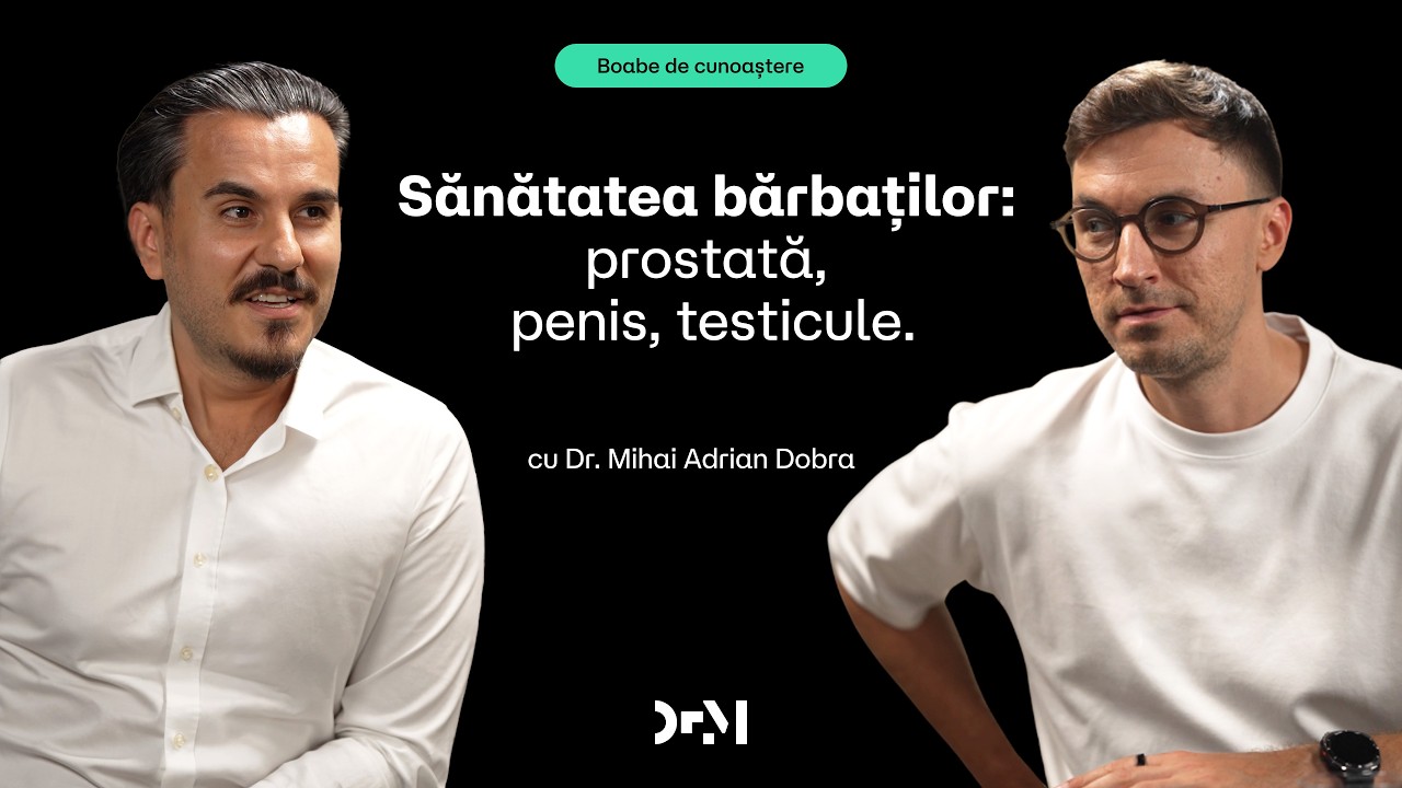 Autopalparea testiculelor salvează vieți | BOABE DE CUNOAȘTERE | cu Dr. Mihai Adrian Dobra