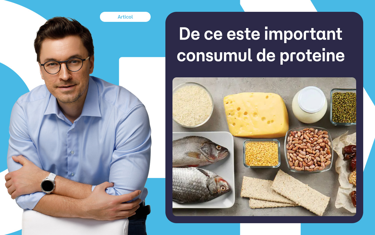 De ce este important consumul de proteine