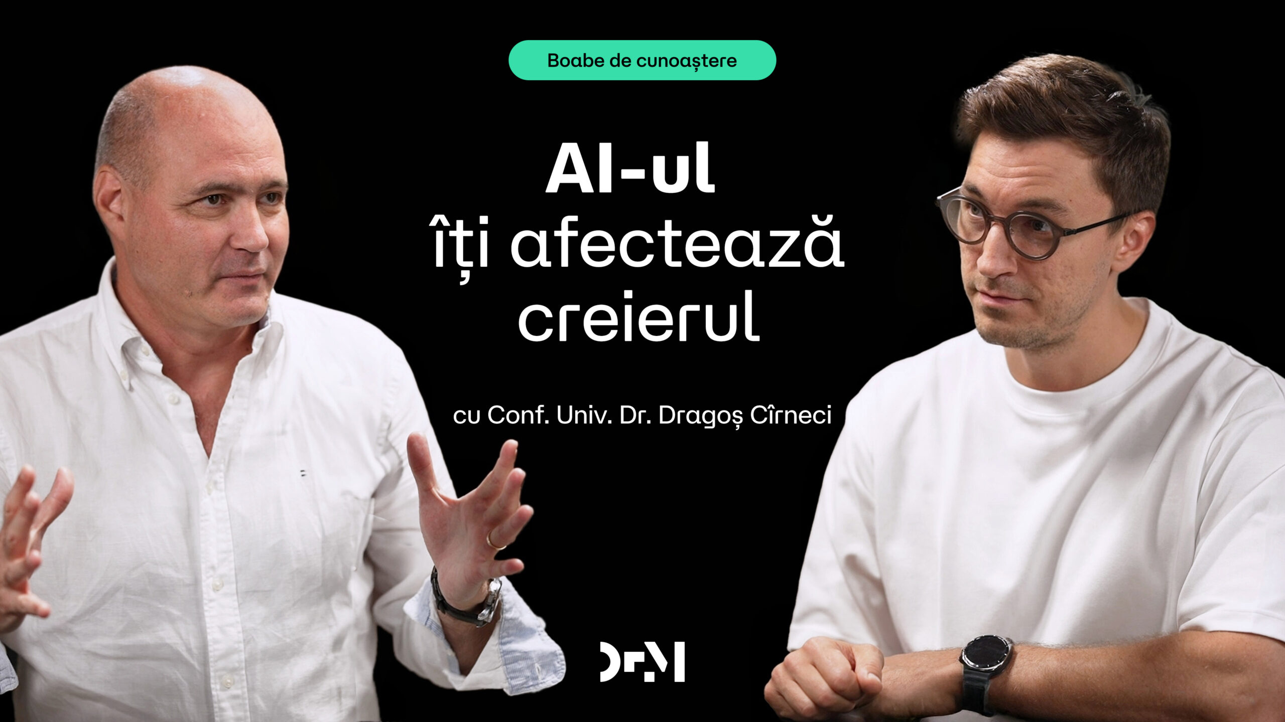 Ce face AI-ul cu creierul tău | BOABE DE CUNOAȘTERE | cu Conf. Univ. Dr. Dragoș Cîrneci