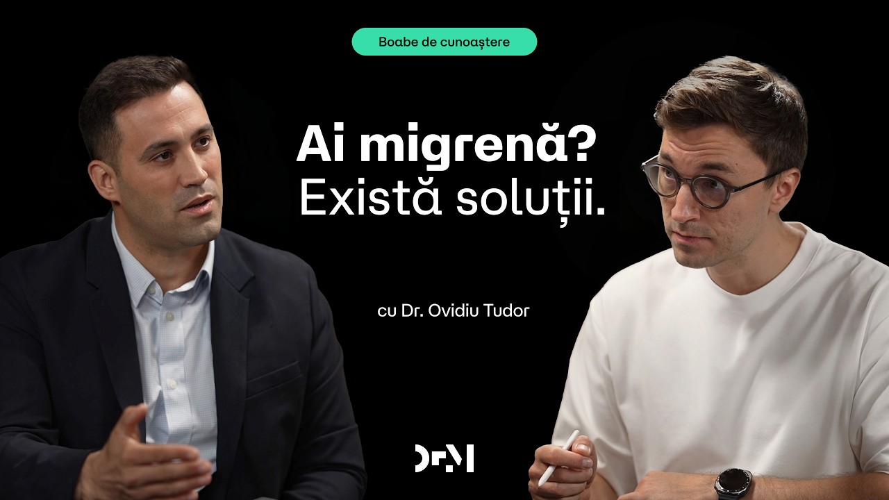 Cum recunoaștem și tratăm corect migrena | BOABE DE CUNOAȘTERE | cu Dr. Ovidiu Tudor