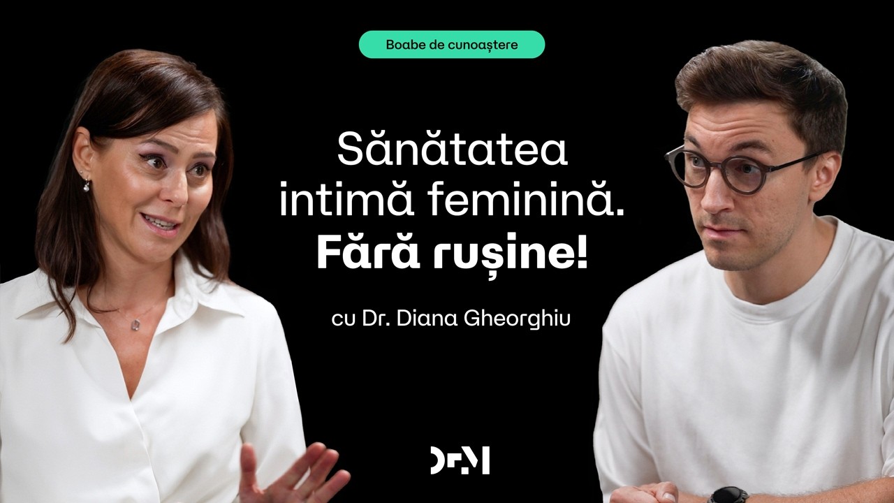 Ghid de sănătate intimă feminină | BOABE DE CUNOAȘTERE | cu Dr. Diana Gheorghiu