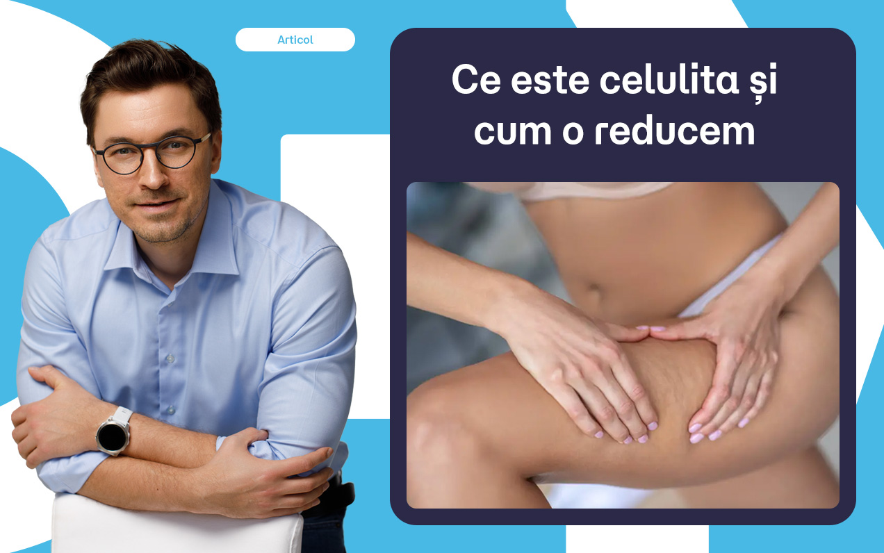 Ce este celulita și cum o reducem