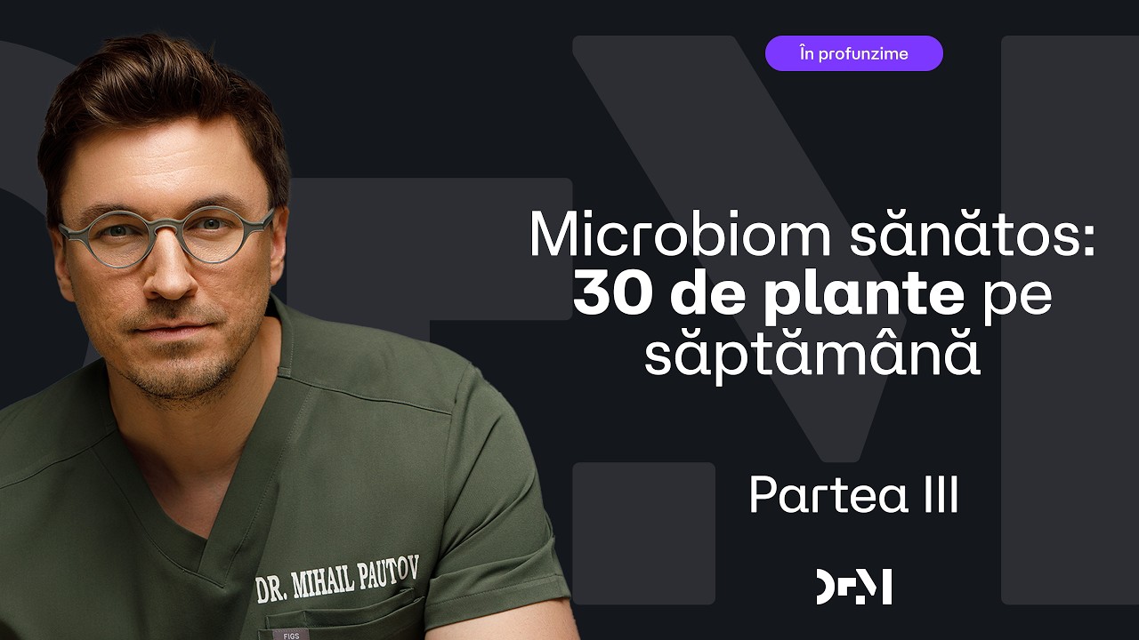 Recomandări pentru un MICROBIOM sănătos (Partea a III-a)