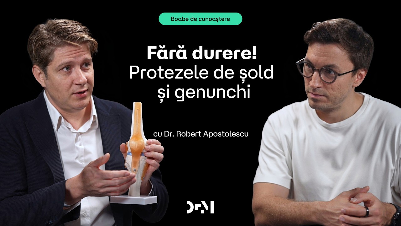 Când ai nevoie de proteză de șold sau genunchi | BOABE DE CUNOAȘTERE | cu Dr. Robert Apostolescu