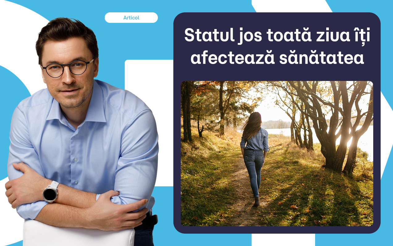 Statul jos toată ziua îți afectează sănătatea