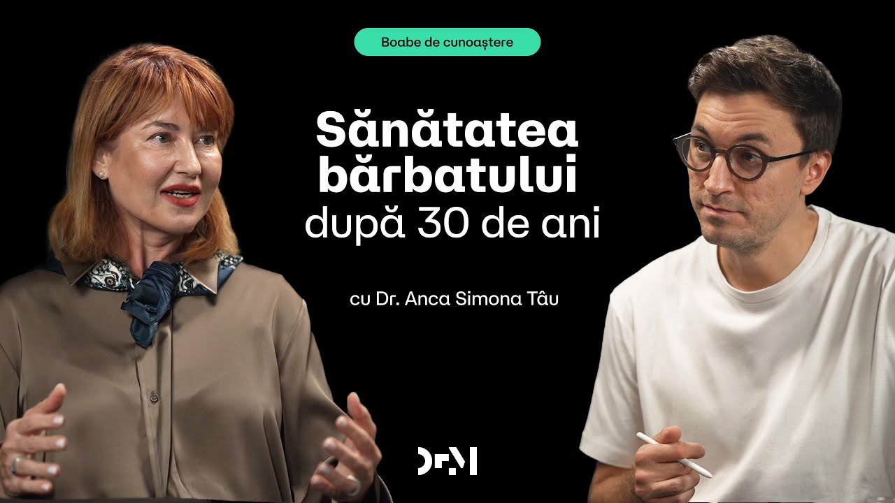 Bărbatul adevărat are grijă de sănătate | BOABE DE CUNOAȘTERE | cu Dr. Anca Tâu