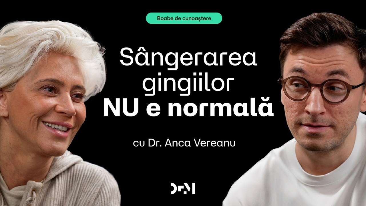 Parodontoza și sângerarea gingiilor | BOABE DE CUNOAȘTERE | cu Dr. Anca Vereanu