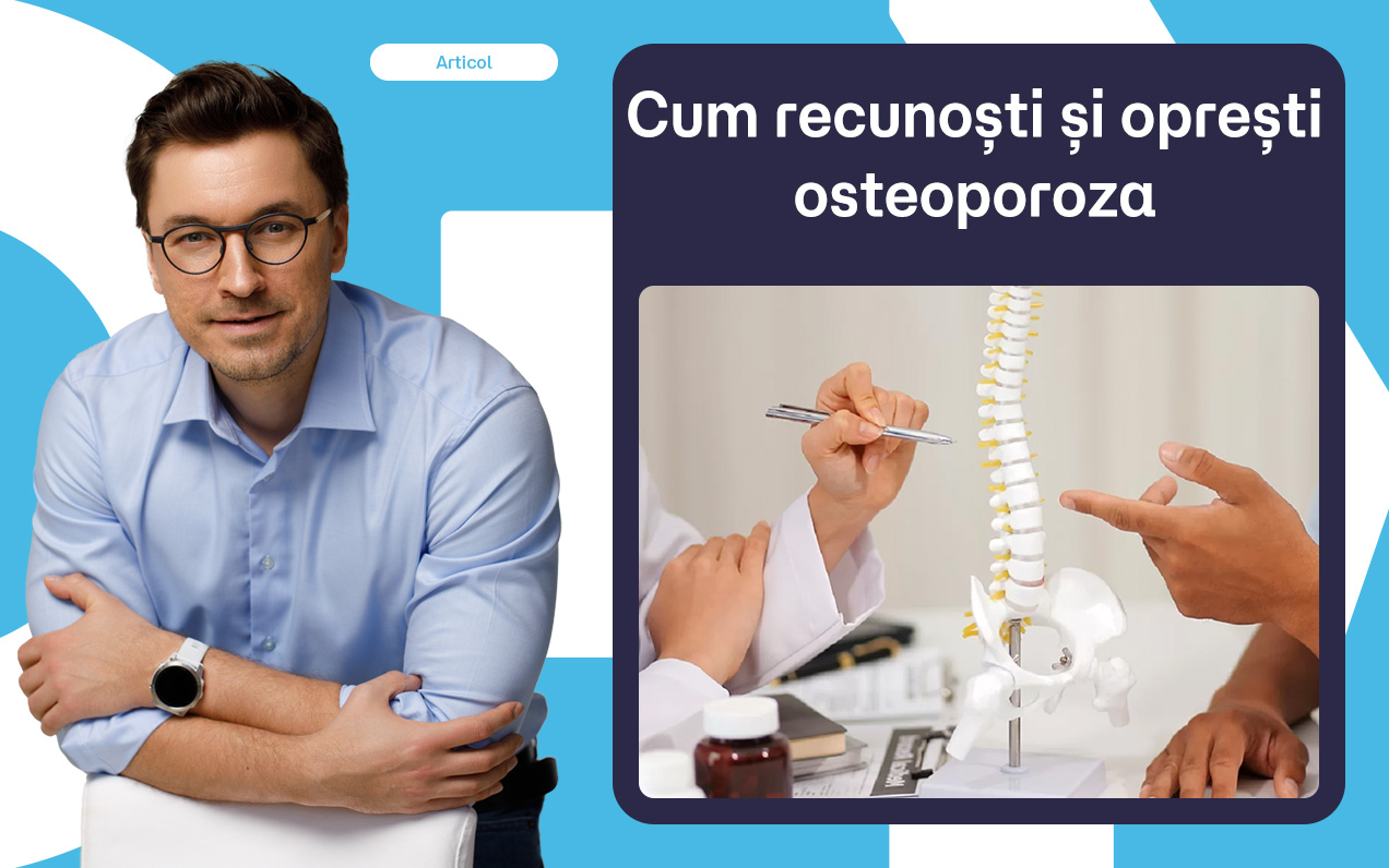 Cum recunoști și oprești osteoporoza