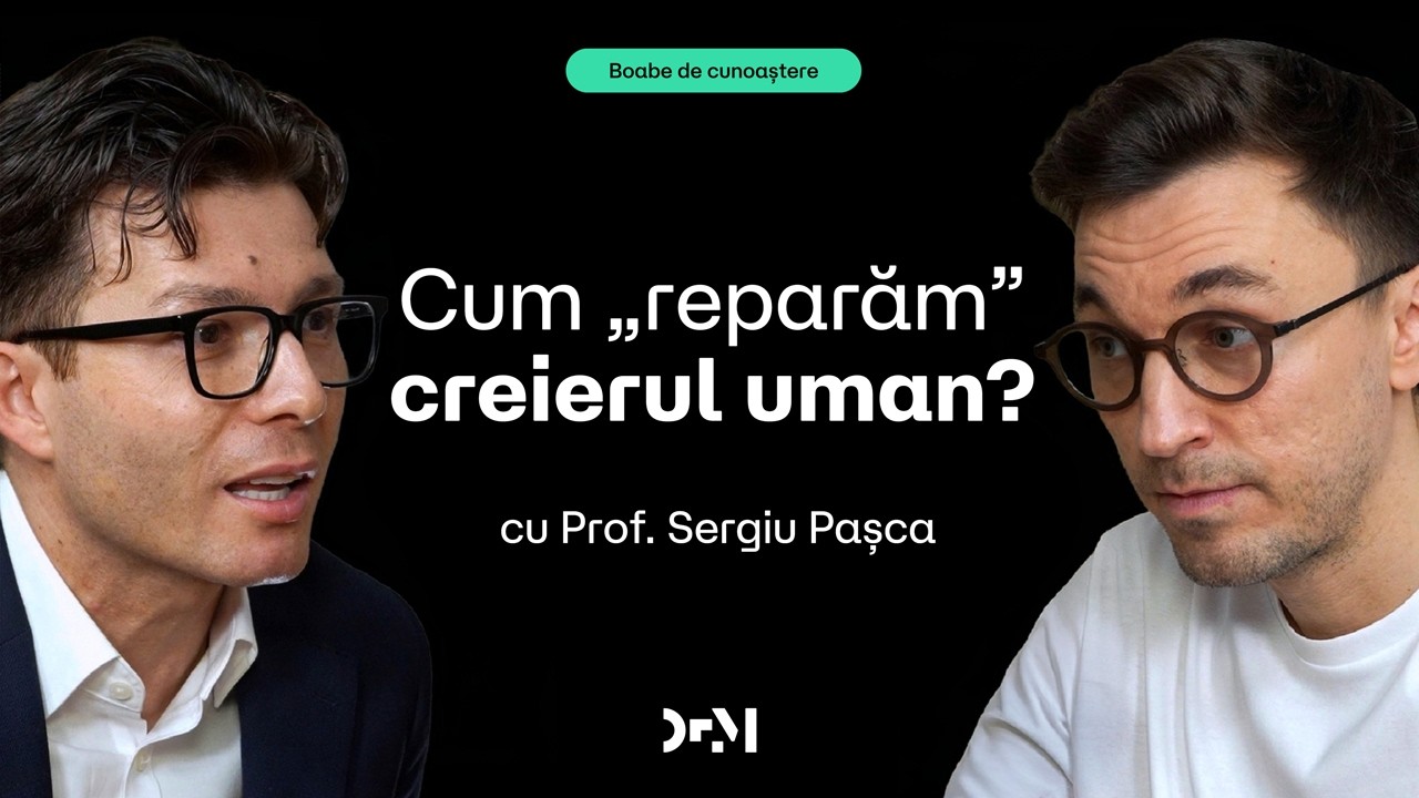 Ultimele descoperiri despre creier | BOABE DE CUNOAȘTERE | cu Sergiu Pașca