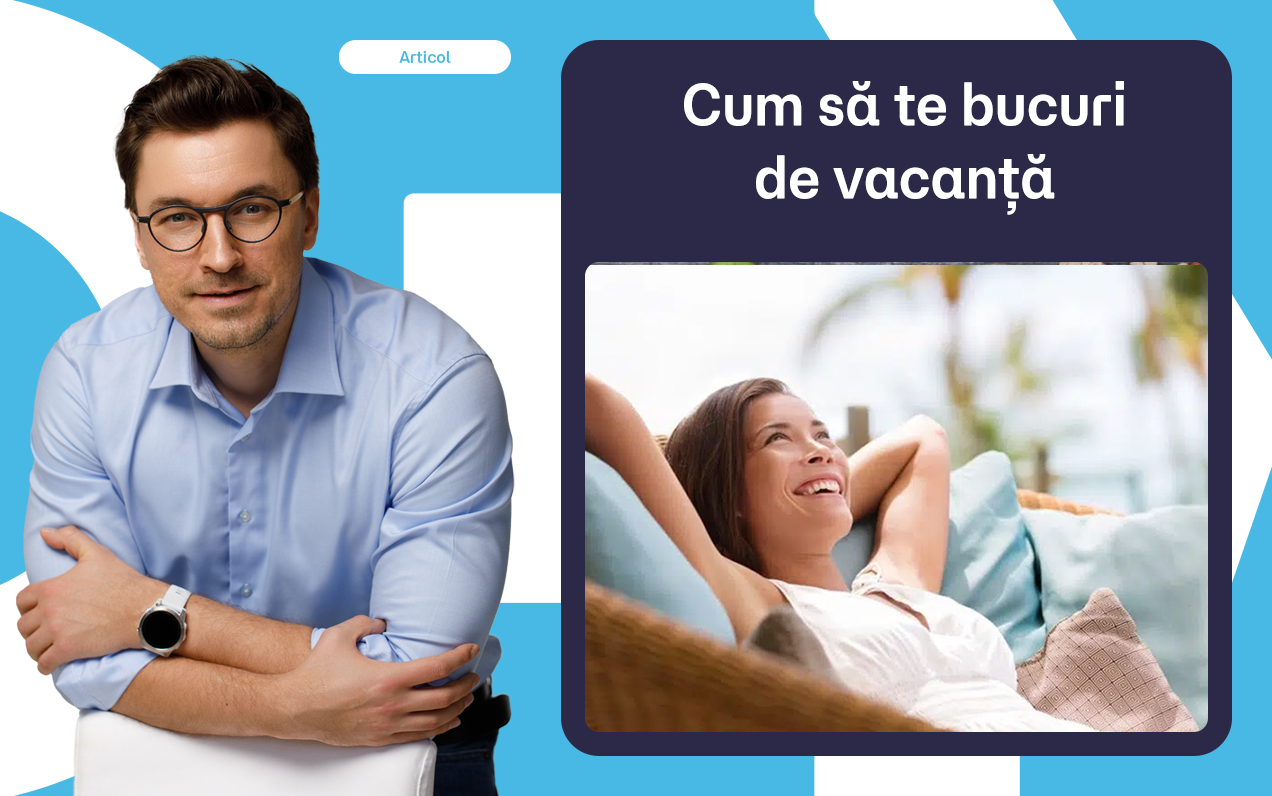 Cum să te bucuri de vacanță fără să-ți dai sănătatea peste cap