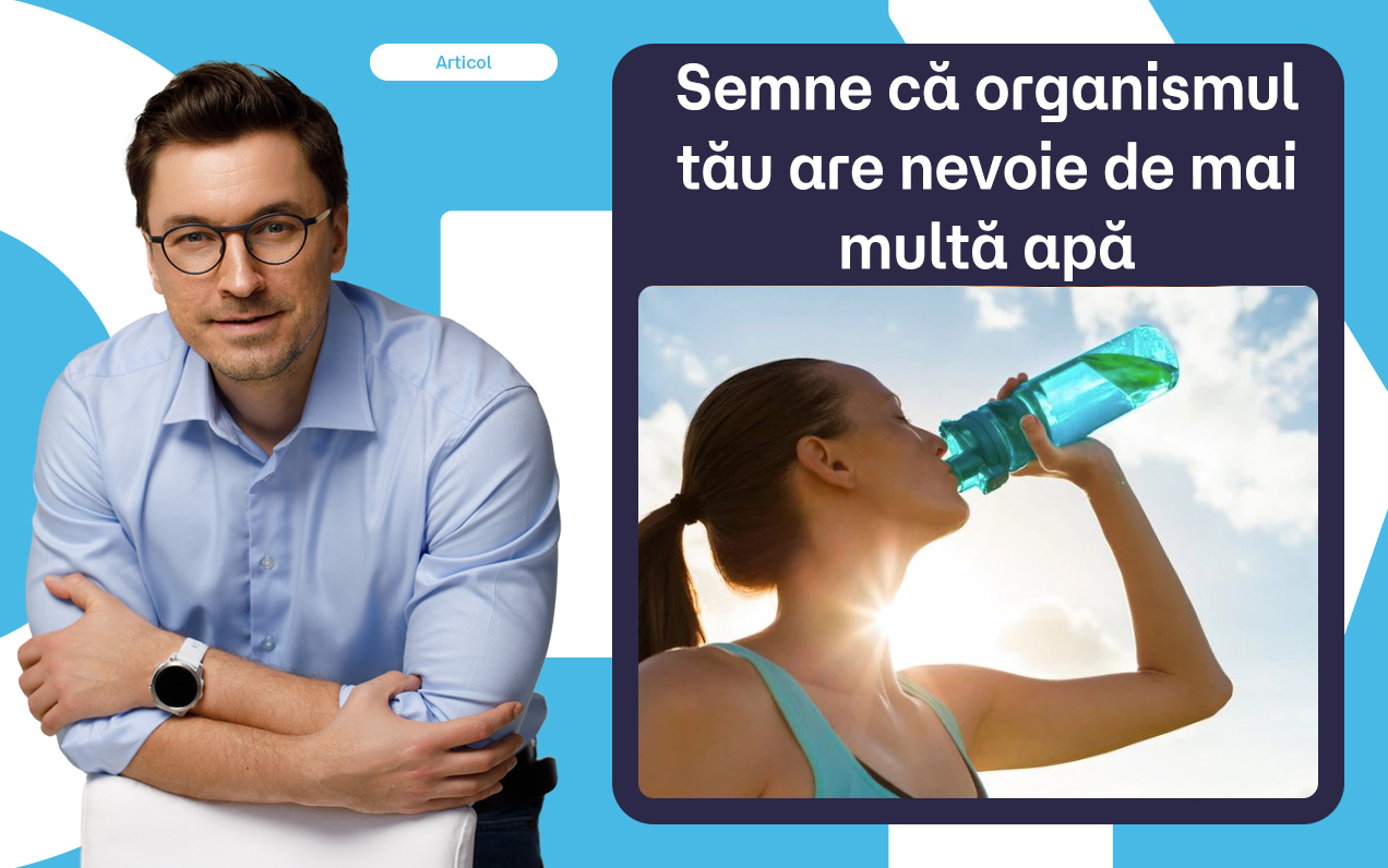 7 semne că organismul tău are nevoie de mai multă apă