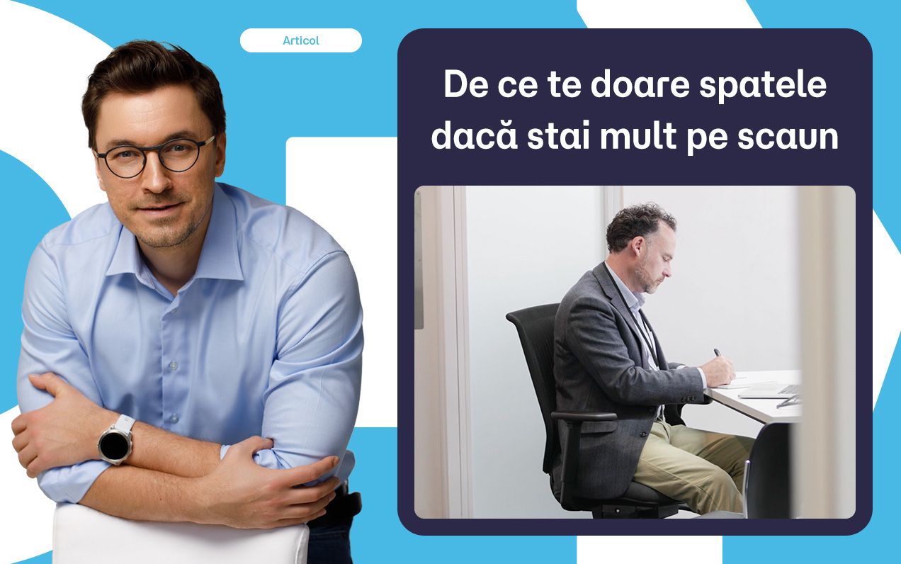 De ce te doare spatele când stai prea mult pe scaun