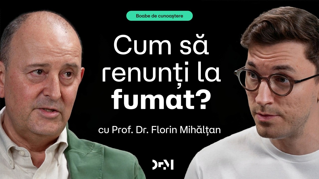 Adevărul despre FUMAT și dependență | BOABE DE CUNOAȘTERE | cu prof. dr. Florin Mihălțan