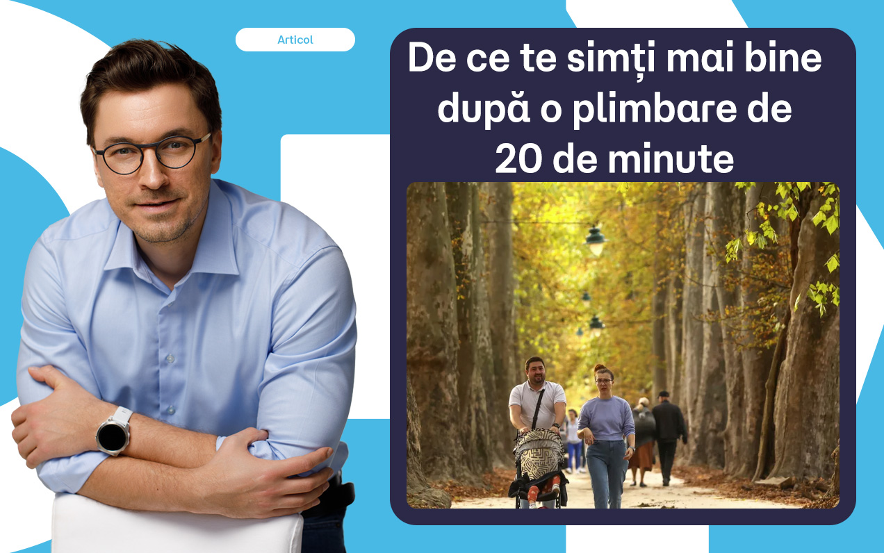 De ce te simți mai bine după o plimbare de 20 de minute