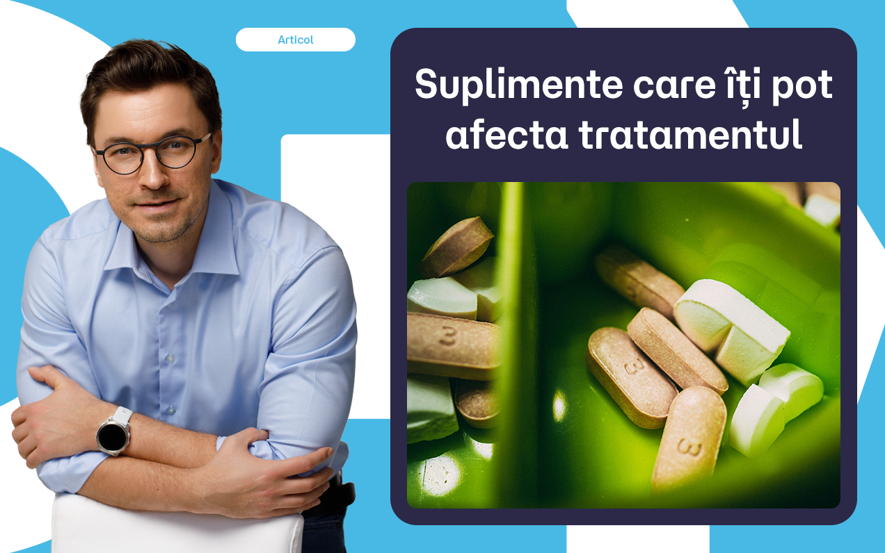 Suplimente care pot modifica efectul medicamentelor