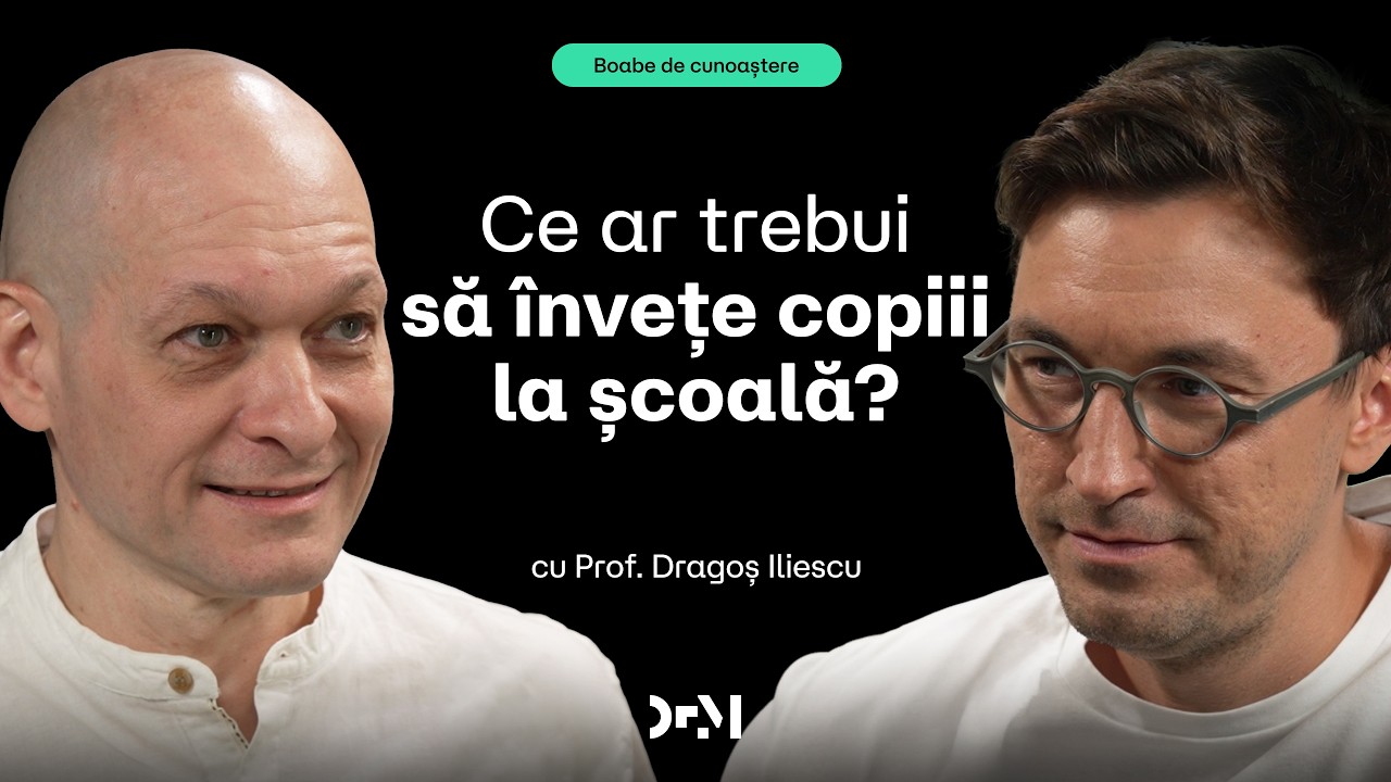 Adevărul despre școală, teme și meditații | BOABE DE CUNOAȘTERE | cu prof. Dragoș Iliescu