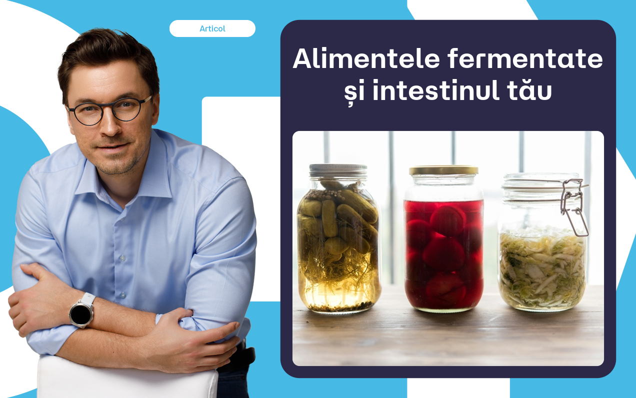 Ce se întâmplă în intestinul tău când mănânci zilnic alimente fermentate