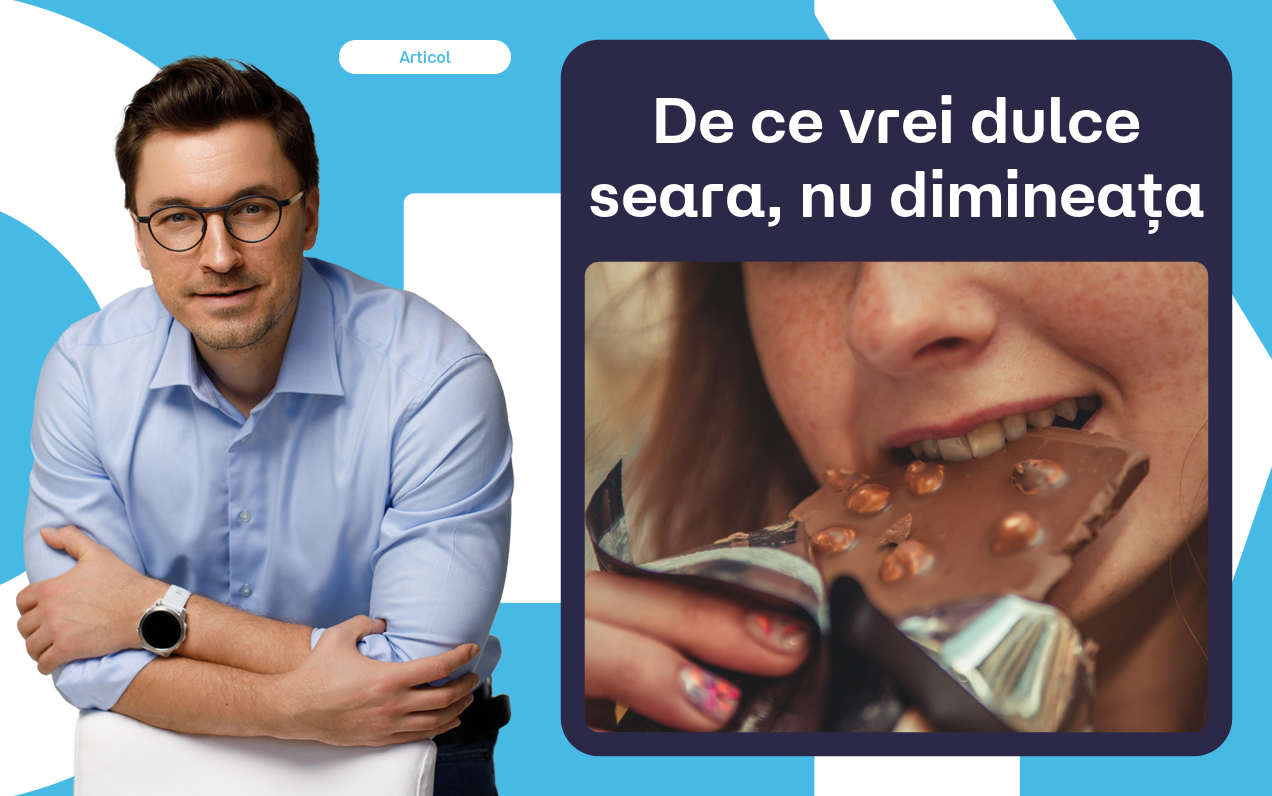 De ce ți se face poftă de dulce seara (și nu e lipsă de voință)